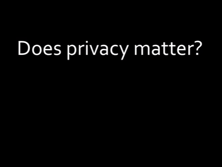 Does privacy matter?